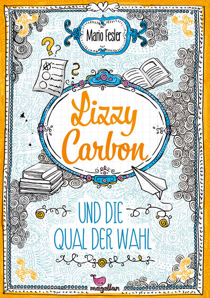 Lizzy Carbon und die Qual der Wahl - Band 3
