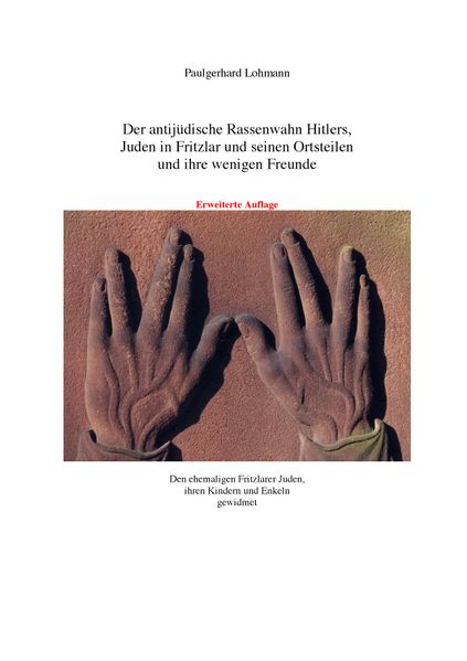 Der antijüdische Rassenwahn Hitlers, Juden in Fritzlar und seinen Ortsteilen und ihre wenigen Freunde