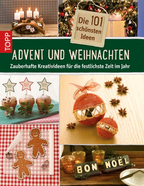 Die 101 schönsten Ideen Advent und Weihnachten