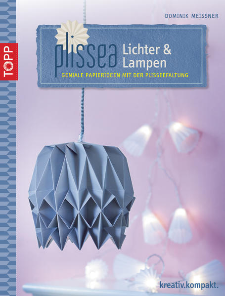Plissea - Lichter und Lampen
