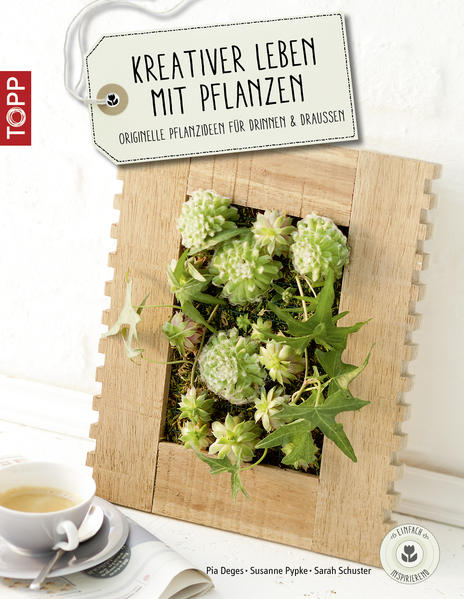 Kreativer leben mit Pflanzen