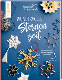 Wundervolle Sternenzeit. Weihnachtsdeko aus verschiedenen Materialien