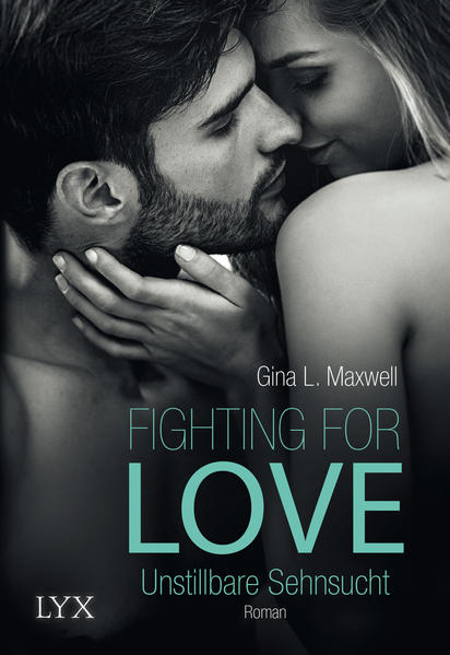 Fighting for Love - Unstillbare Sehnsucht