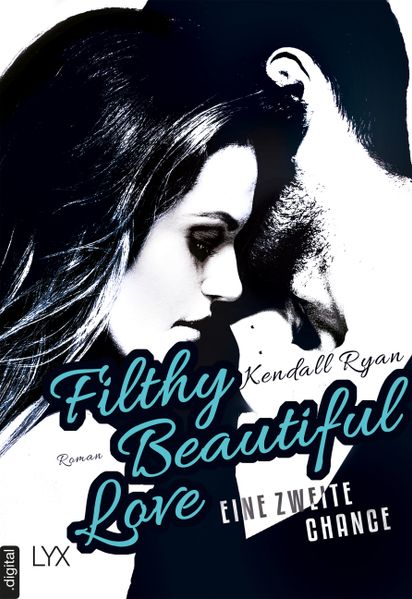 Filthy Beautiful Love - Eine zweite Chance