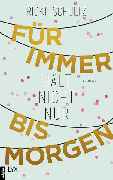 Für immer hält nicht nur bis morgen