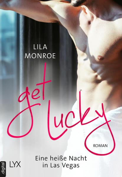 Get lucky – Eine heiße Nacht in Las Vegas
