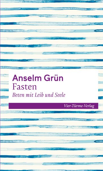 Fasten - Beten mit Leib und Seele