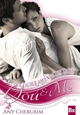 You & Me - Der Zauber Am Ende Des Tages