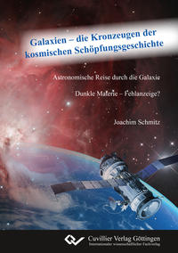 Galaxien – die Kronzeugen der kosmischen Schöpfungsgeschichte