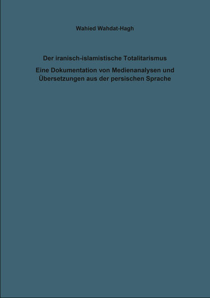 Der iranisch-islamistische Totalitarismus