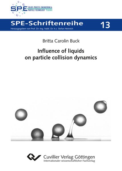 Influence of liquids on particle collision dynamics (Band 13)