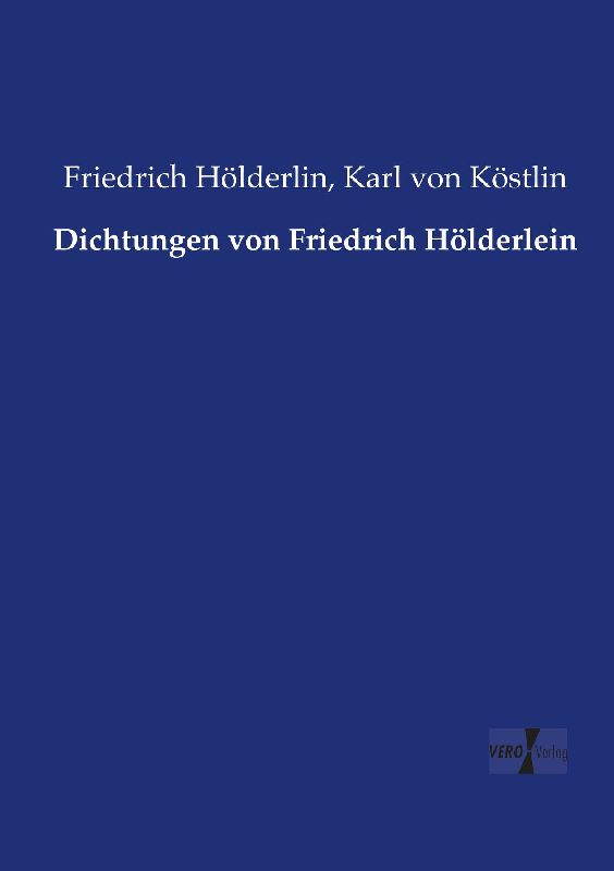 Dichtungen von Friedrich Hölderlein