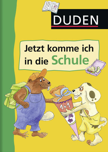 Duden - Jetzt komme ich in die Schule