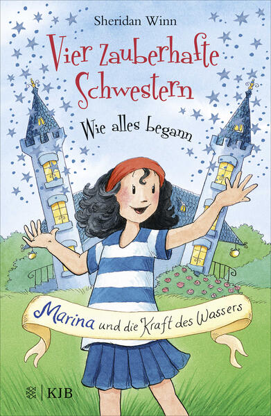 Vier zauberhafte Schwestern – Wie alles begann: Marina und die Kraft des Wassers
