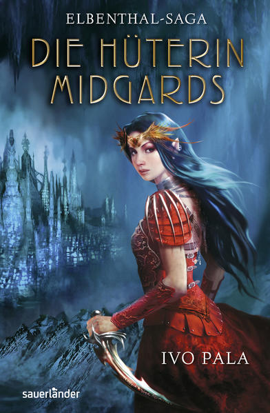 Elbenthal-Saga: Die Hüterin Midgards