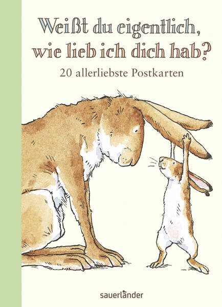 Weißt du eigentlich, wie lieb ich dich hab? Postkartenbuch