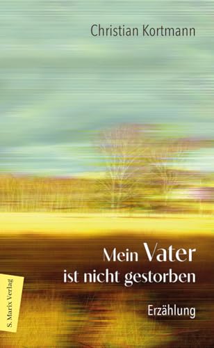 Mein Vater ist nicht gestorben