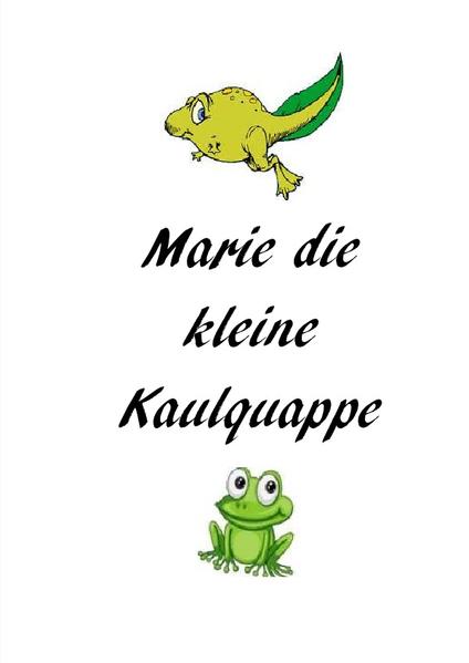 Marie die kleine Kaulquappe