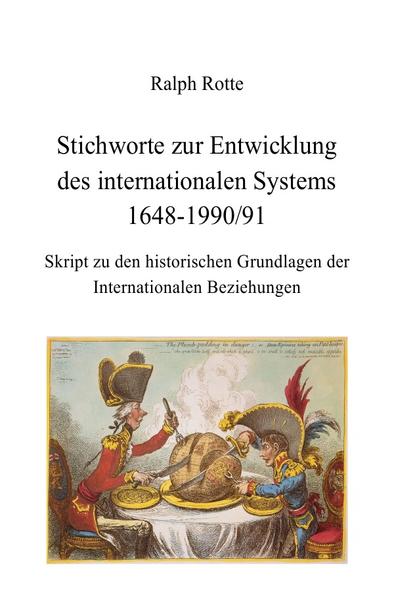 Stichworte zur Entwicklung des internationalen Systems 1648-1990/91