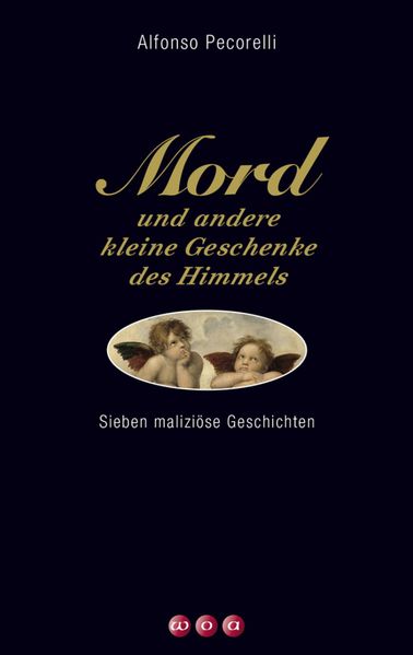Mord und andere kleine Geschenke des Himmels