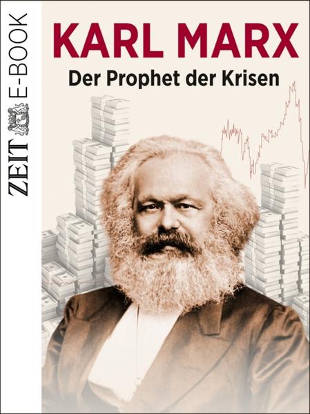 Karl Marx - Der Prophet der Krisen