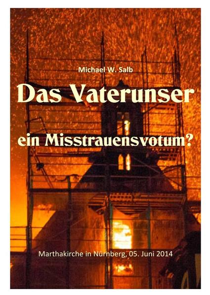 Das Vaterunser, ein Misstrauensvotum?