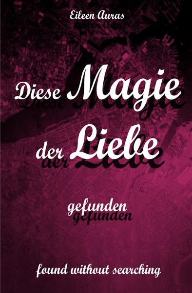 Diese Magie der Liebe