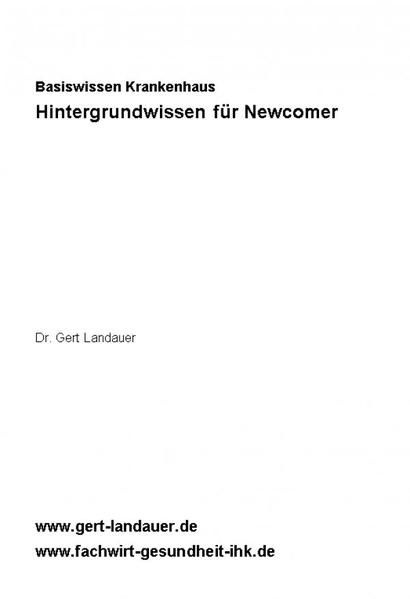 Basiswissen Krankenhaus – Hintergrundwissen für Newcomer