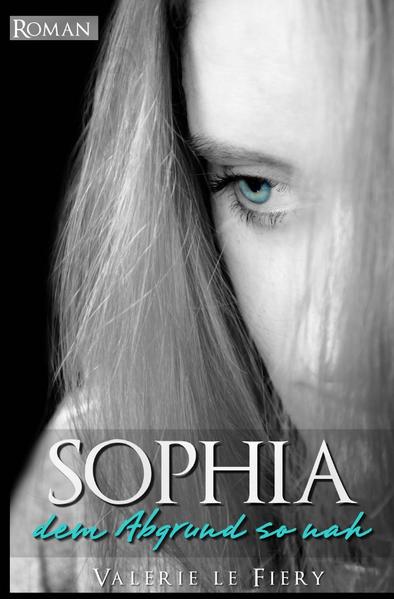 Sophia - Dem Abgrund so nah