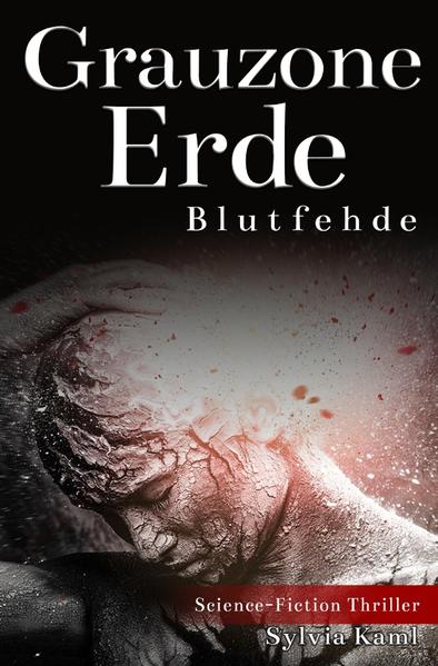 Grauzone Erde - Blutfehde