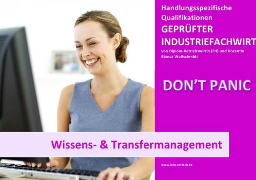 BASISWISSEN - GEPRÜFTER INDUSTRIEFACHWIRT - HQ - WISSENS- UND TRANSFERMANAGEMENT