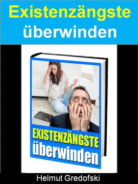Existenzängste überwinden