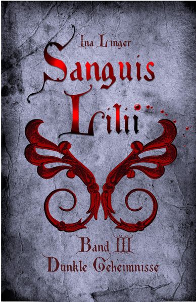 Sanguis Lilii - Band III