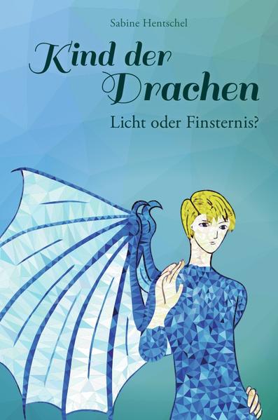 Kind der Drachen / Kind der Drachen – Licht oder Finsternis?
