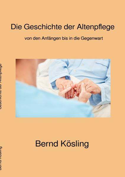 Die Geschichte der Altenpflege