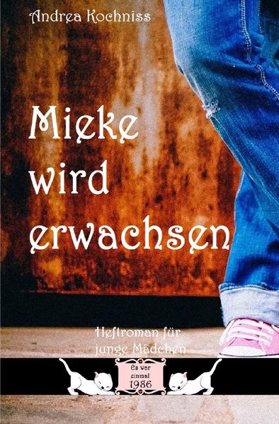 Mieke wird erwachsen