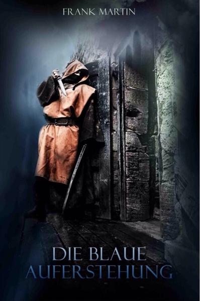 Die blaue Auferstehung (Zombie - Thriller)