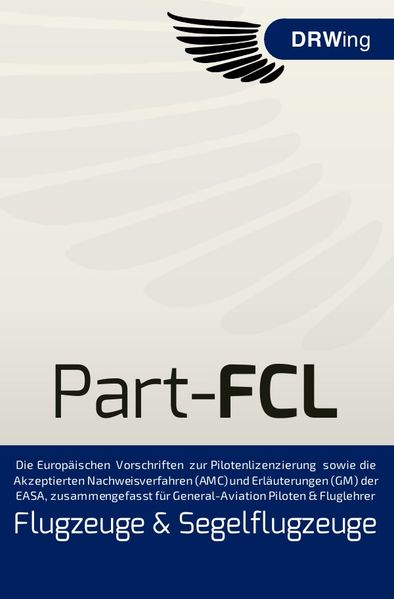 Zusammenfassungen für die General Aviation / Part-FCL für General Aviation Piloten & Fluglehrer