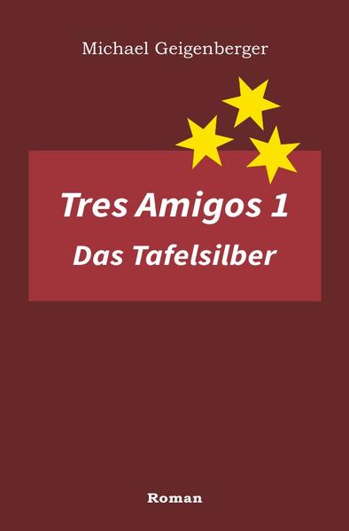 Tres Amigos / Tres Amigos 1 – Das Tafelsilber