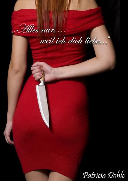 "Alles nur,...weil ich dich liebe..."