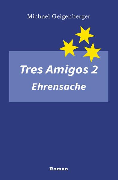 Tres Amigos / Tres Amigos 2 – Ehrensache
