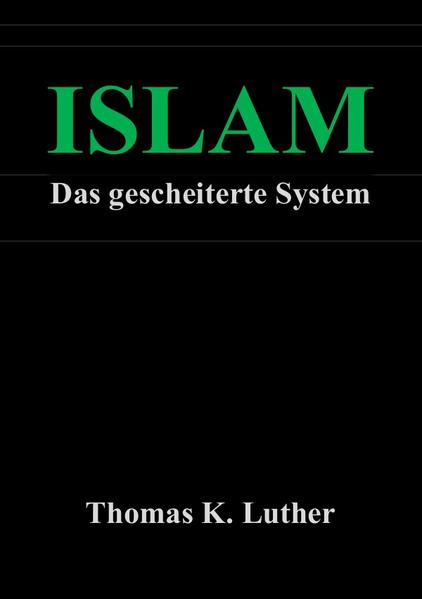 ISLAM - Das gescheiterte System