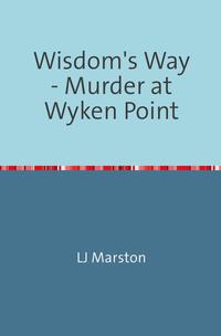 Wisdom's Way / Wisdom's Way - Murder at Wyken Point
