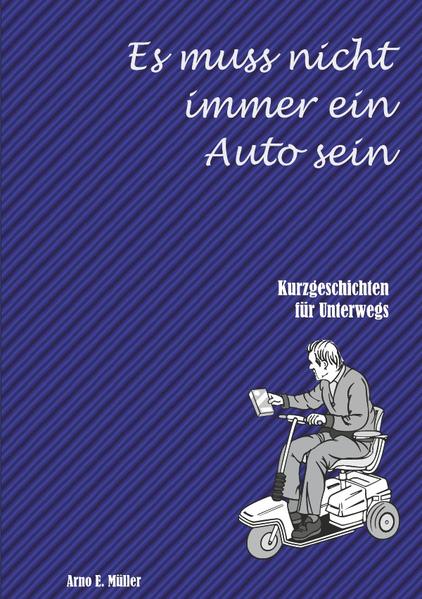 Es muss nicht immer ein Auto sein