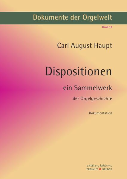 Dokumente der Orgelwelt / Dispositionen