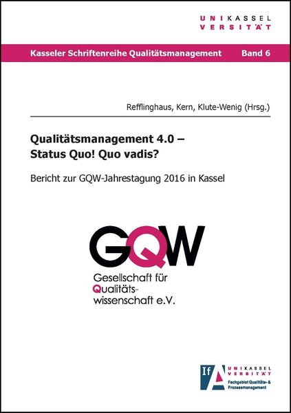 Qualitätsmanagement 4.0 – Status Quo! Quo vadis?