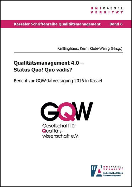 Qualitätsmanagement 4.0 – Status Quo! Quo vadis?