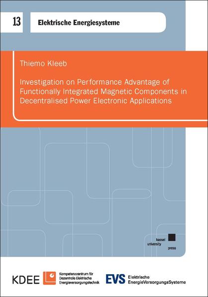 Investigation on Performance Advantage of Functionally Integrated Magnetic Components in Decentralised Power Electronic Applications
