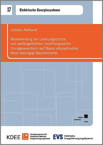 Maximierung der Leistungsdichte von selbstgeführten hochfrequenten Energiewandlern auf Basis ultraschneller Wide-Bandgap Bauelemente