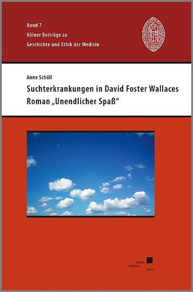 Suchterkrankungen in David Foster Wallaces Roman „Unendlicher Spaß“